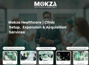 Mokza Healthcare Clinic Setup, Expansion & Acquisition Services